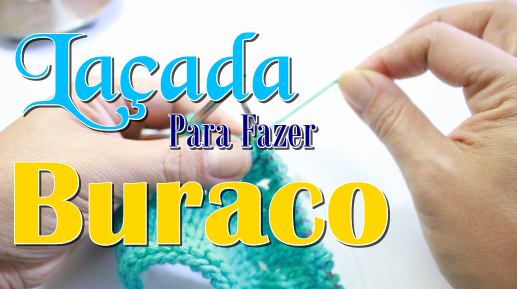 Veja como fazer a laçada para formar buracos e nunca mais esquecer!